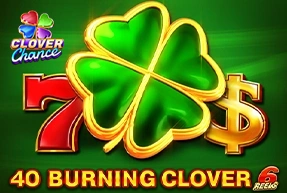 40 Burning Clover 6 Reels